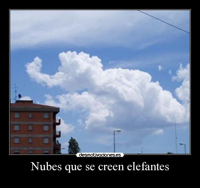 Nubes que se creen elefantes - 