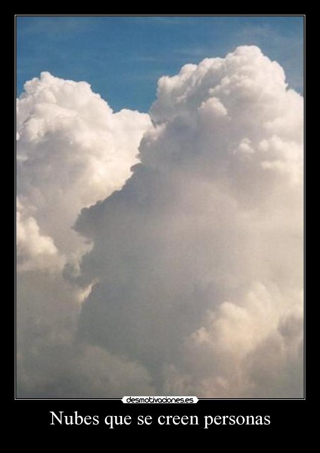 Nubes que se creen personas - 