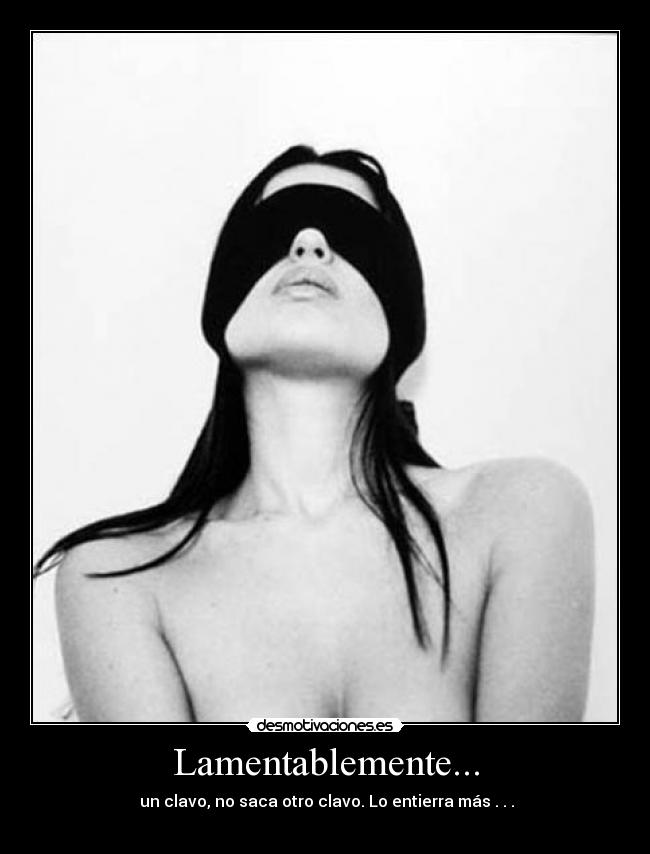 Lamentablemente... -