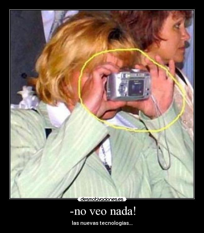 -no veo nada! - 