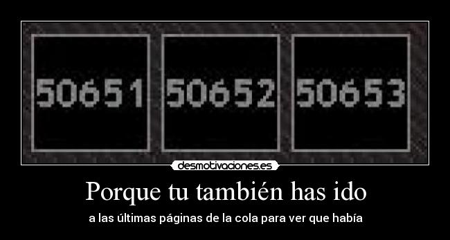 Porque tu también has ido -