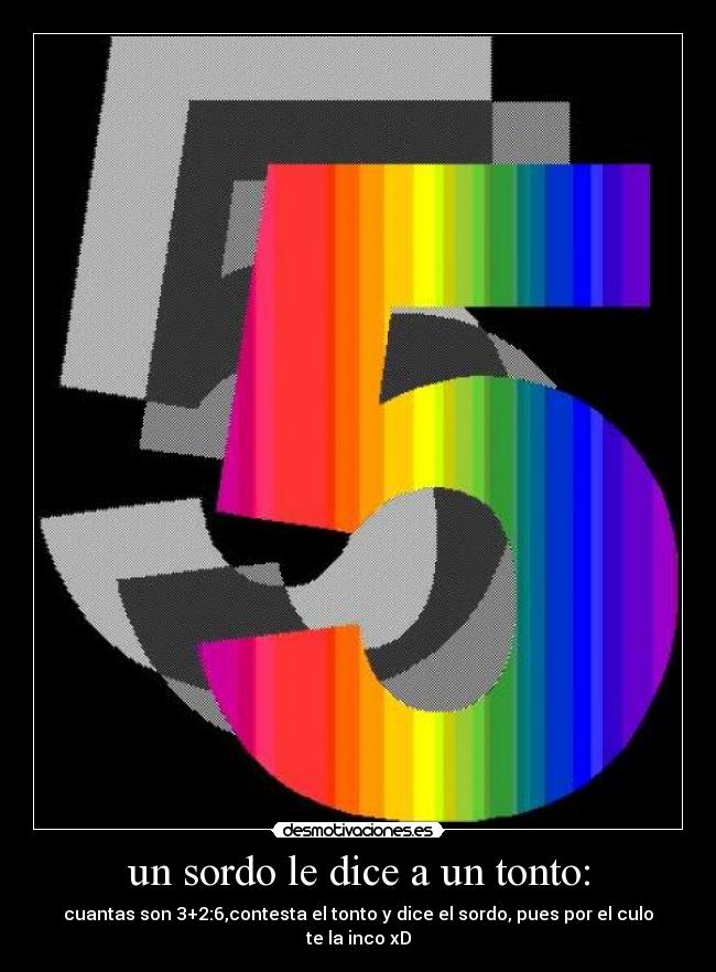 un sordo le dice a un tonto: - 