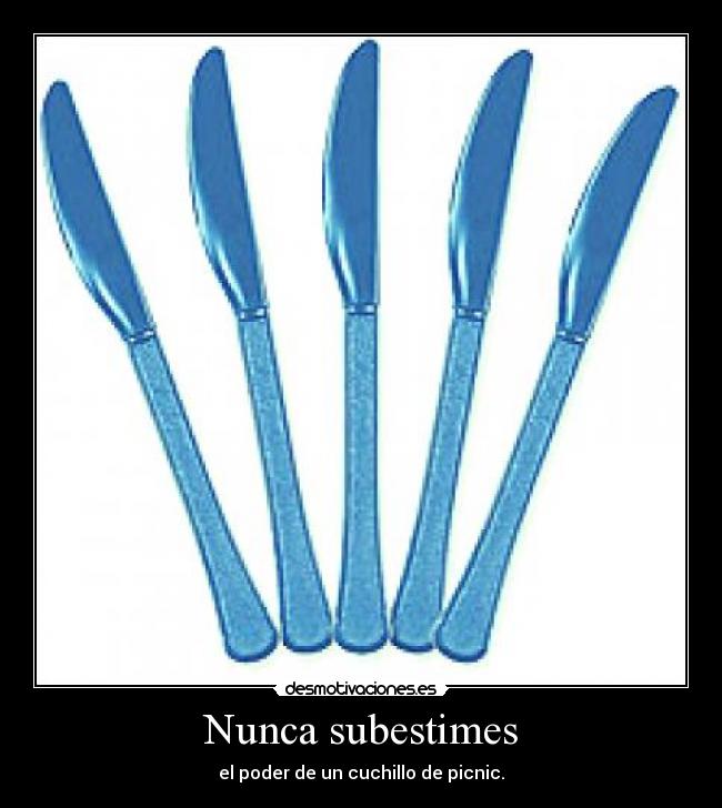 Nunca subestimes - el poder de un cuchillo de picnic.