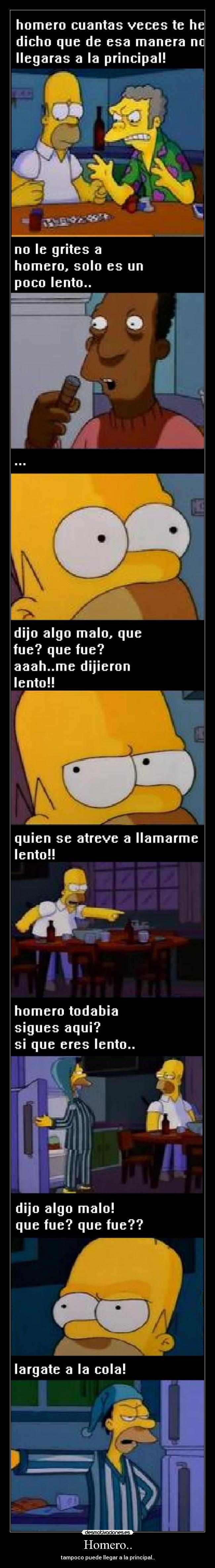 Homero.. - tampoco puede llegar a la principal..