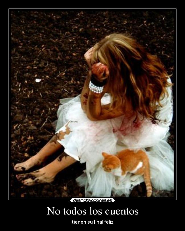 No todos los cuentos - tienen su final feliz