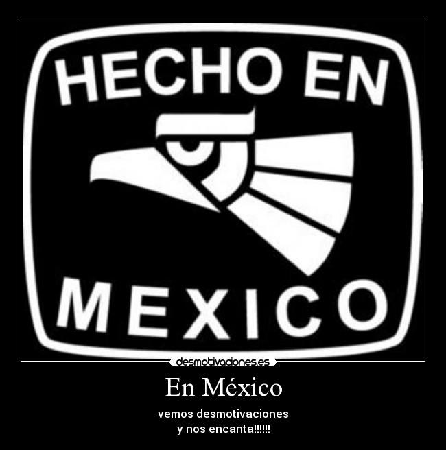 carteles mexico mexico desmotivaciones