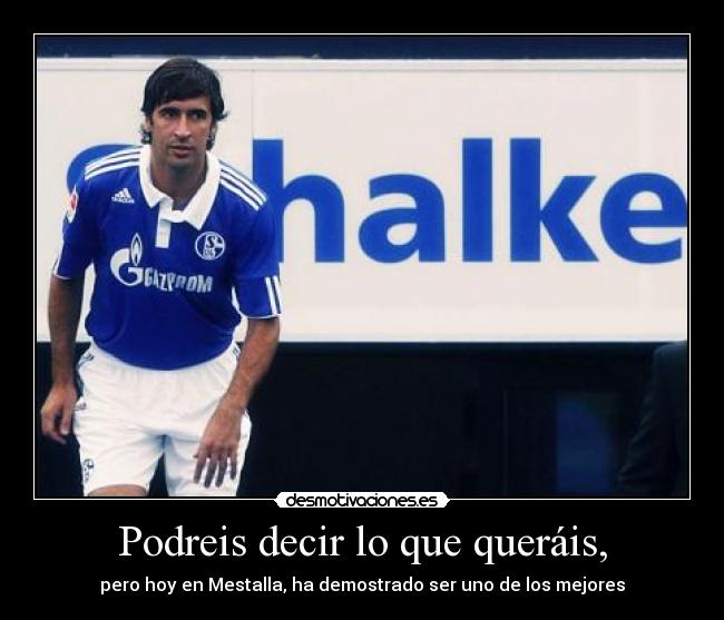 Podreis decir lo que queráis, -