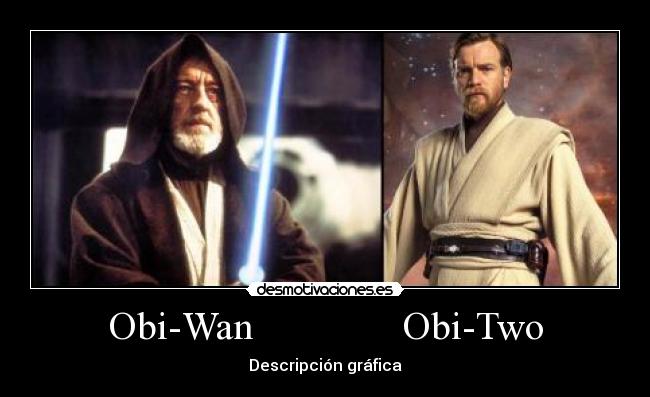 Obi-Wan               Obi-Two - Descripción gráfica