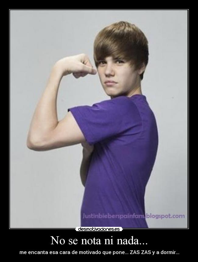 No se nota ni nada... -