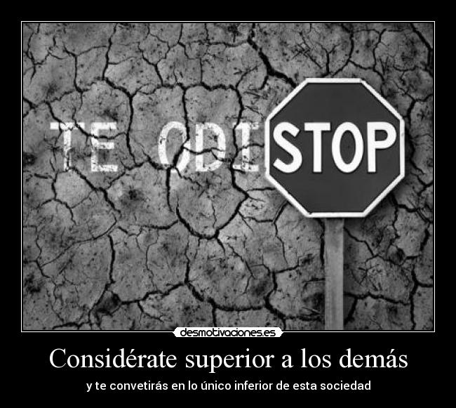 Considérate superior a los demás -