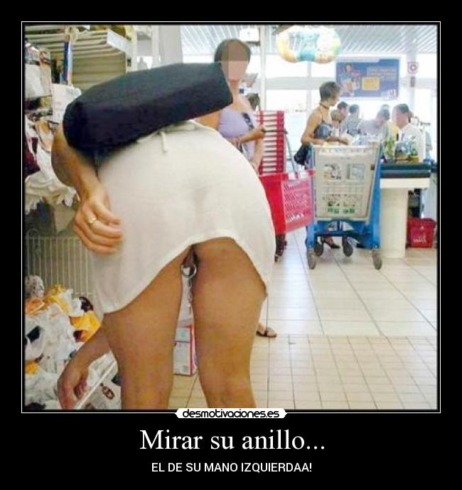 Mirar su anillo... -
