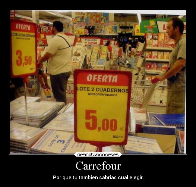 Carrefour - Por que tu tambien sabrias cual elegir.