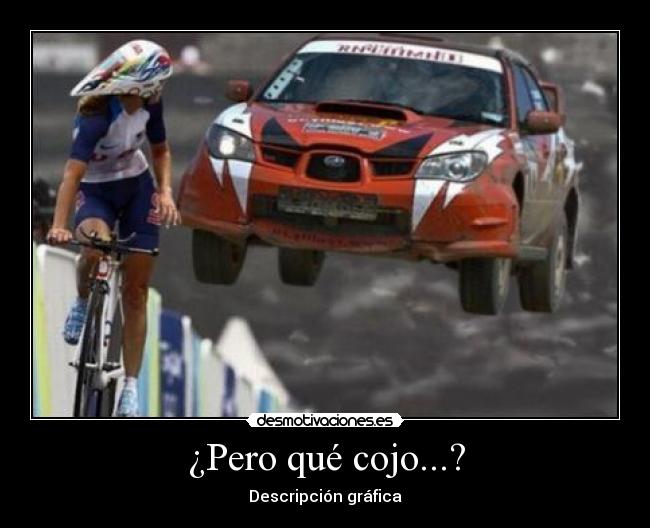 ¿Pero qué cojo...? -