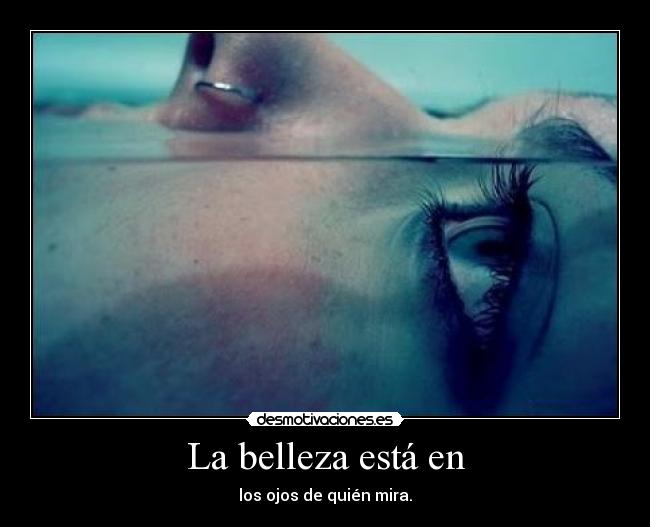 La belleza está en - 