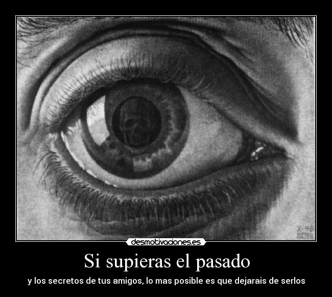 Si supieras el pasado - y los secretos de tus amigos, lo mas posible es que dejarais de serlos