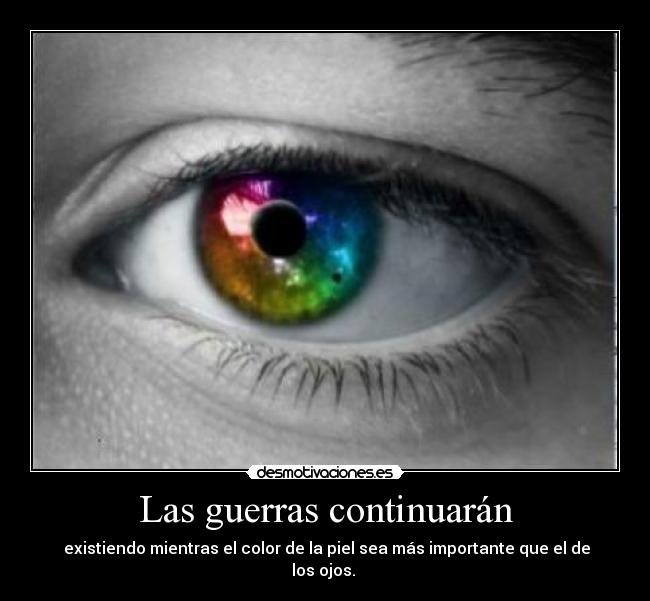 Las guerras continuarán -
