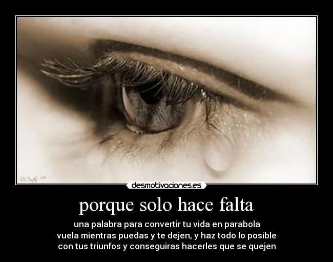 porque solo hace falta -