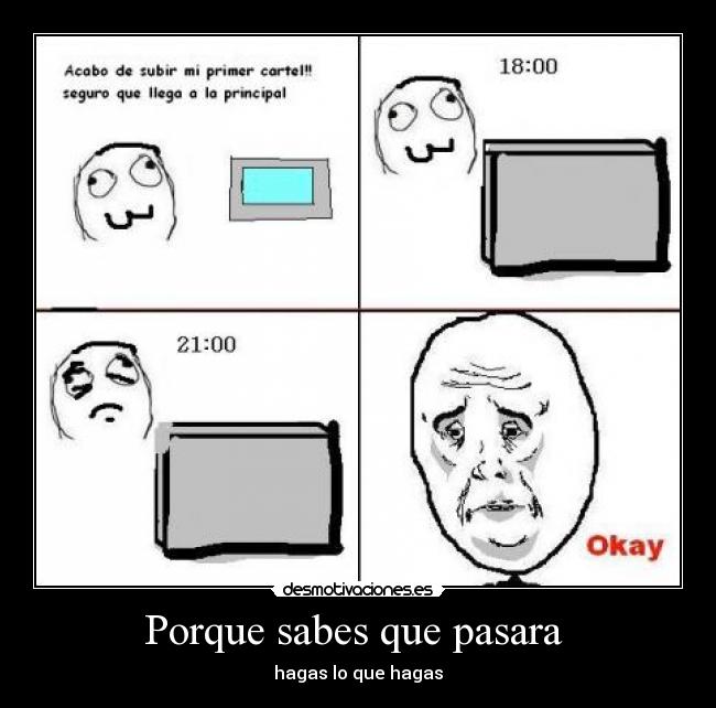 Porque sabes que pasara -