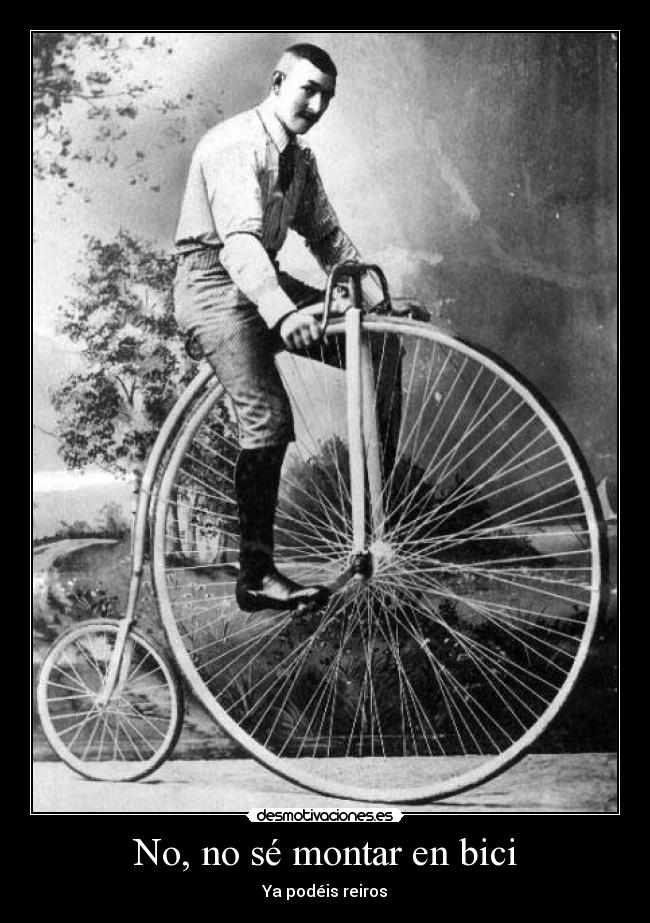 No, no sé montar en bici - Ya podéis reiros