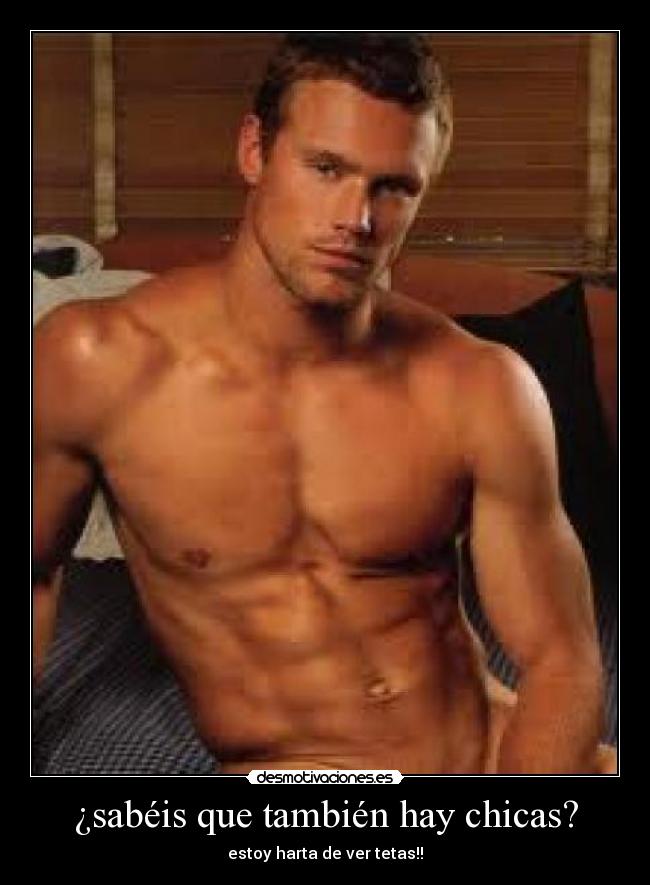 ¿sabéis que también hay chicas? - estoy harta de ver tetas!!