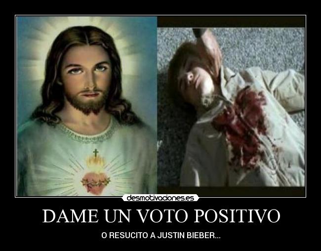 DAME UN VOTO POSITIVO - 