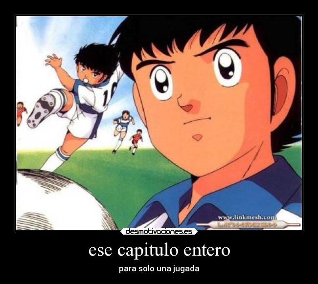 carteles oliver benji desmotivaciones