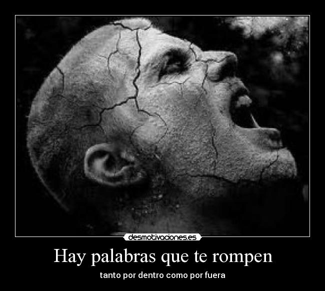 Hay palabras que te rompen -