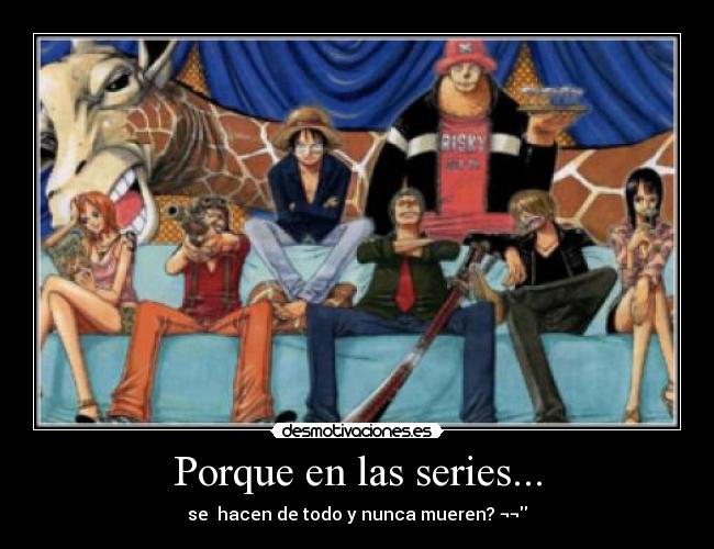 Porque en las series... -