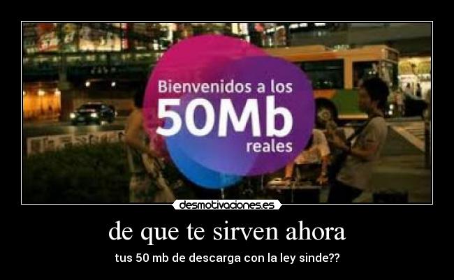 de que te sirven ahora -