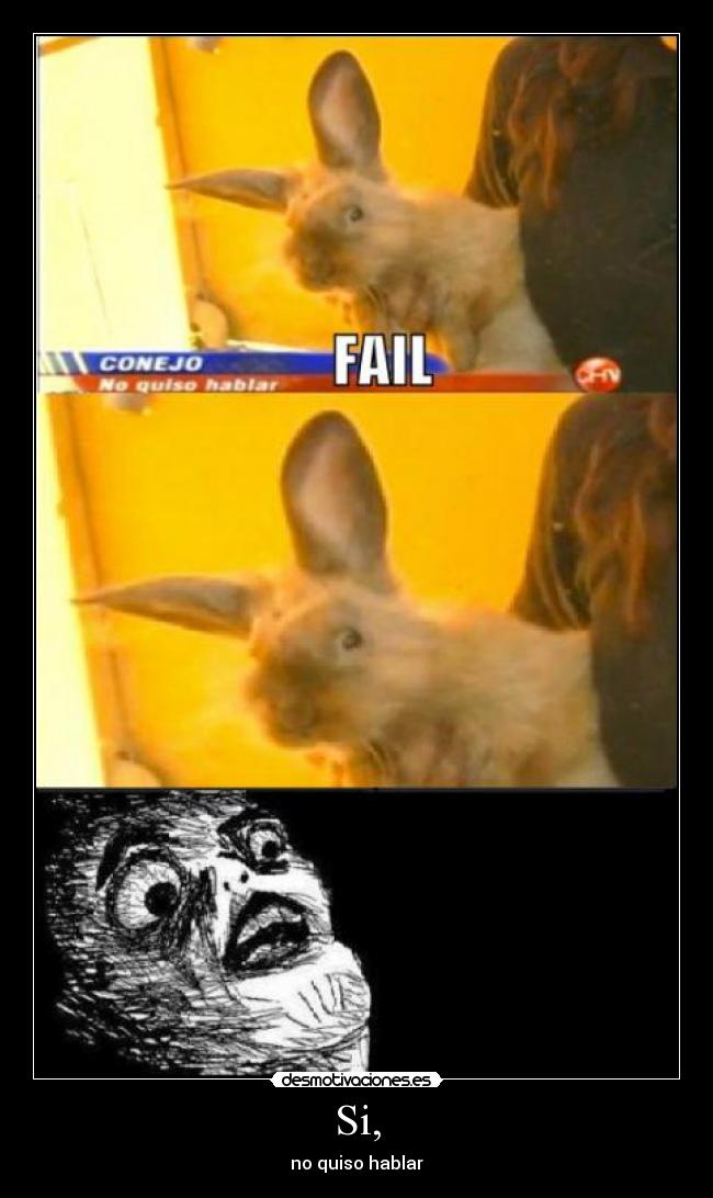 Si, - no quiso hablar