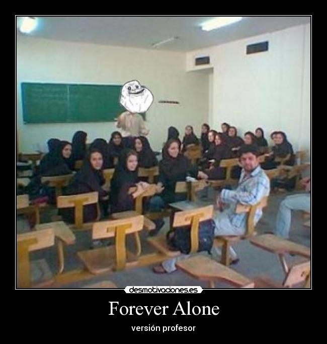 Forever Alone - versión profesor