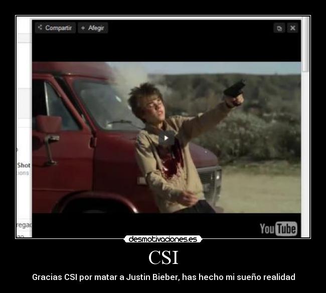 CSI - Gracias CSI por matar a Justin Bieber, has hecho mi sueño realidad