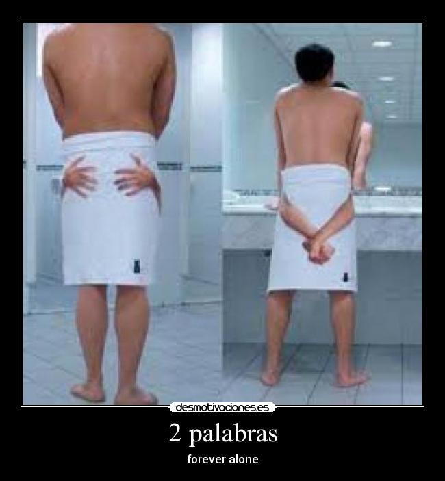 2 palabras - forever alone