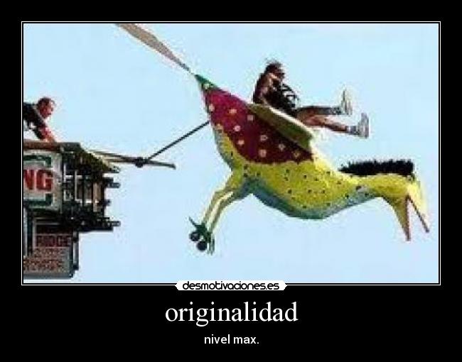 originalidad - nivel max.