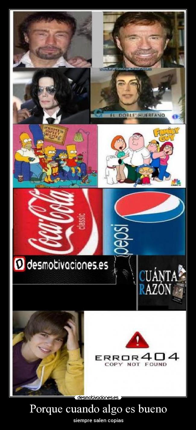 Porque cuando algo es bueno -