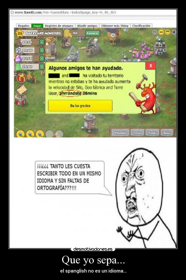 Que yo sepa... - el spanglish no es un idioma...