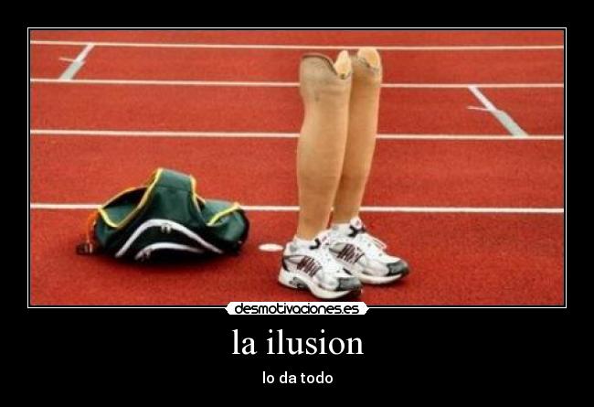la ilusion -