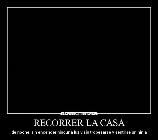 RECORRER LA CASA - 