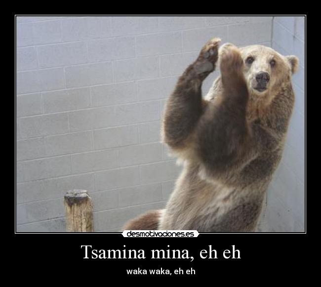Tsamina mina, eh eh - waka waka, eh eh