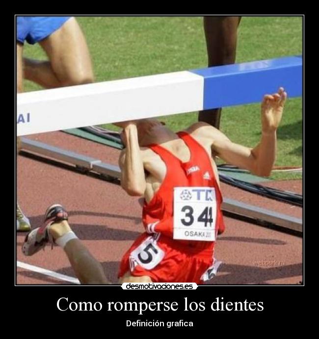 Como romperse los dientes - 