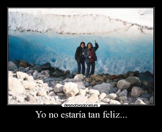 Yo no estaría tan feliz... -