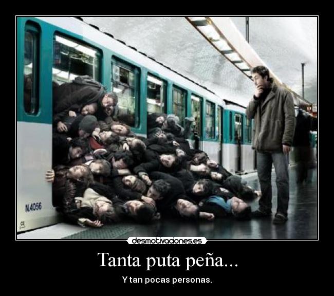 Tanta puta peña... - 