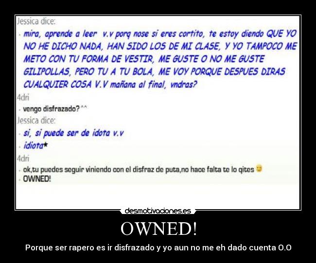 OWNED! - Porque ser rapero es ir disfrazado y yo aun no me eh dado cuenta O.O