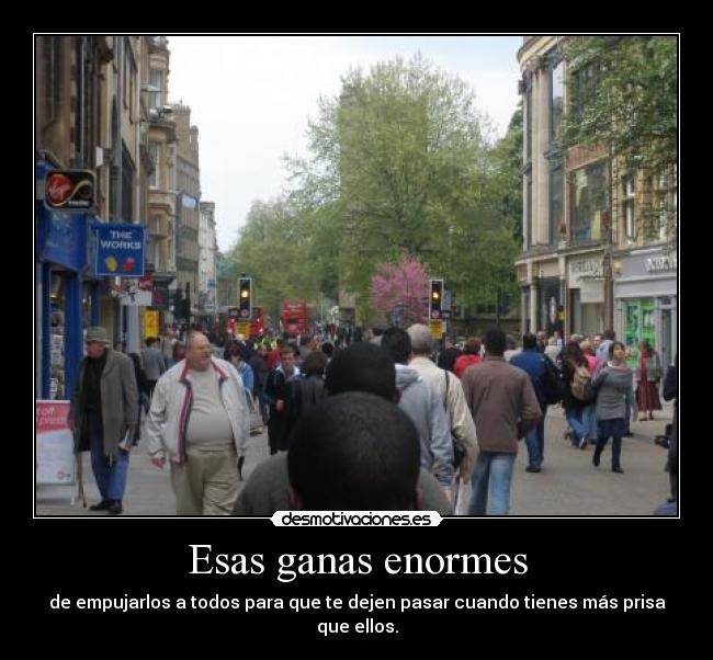 Esas ganas enormes - 