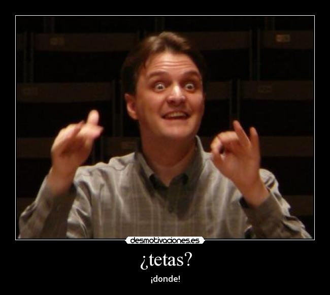 ¿tetas? -