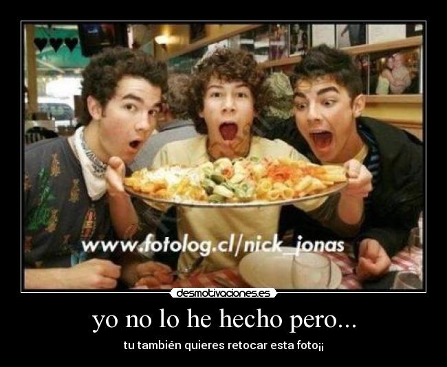 yo no lo he hecho pero... - 
