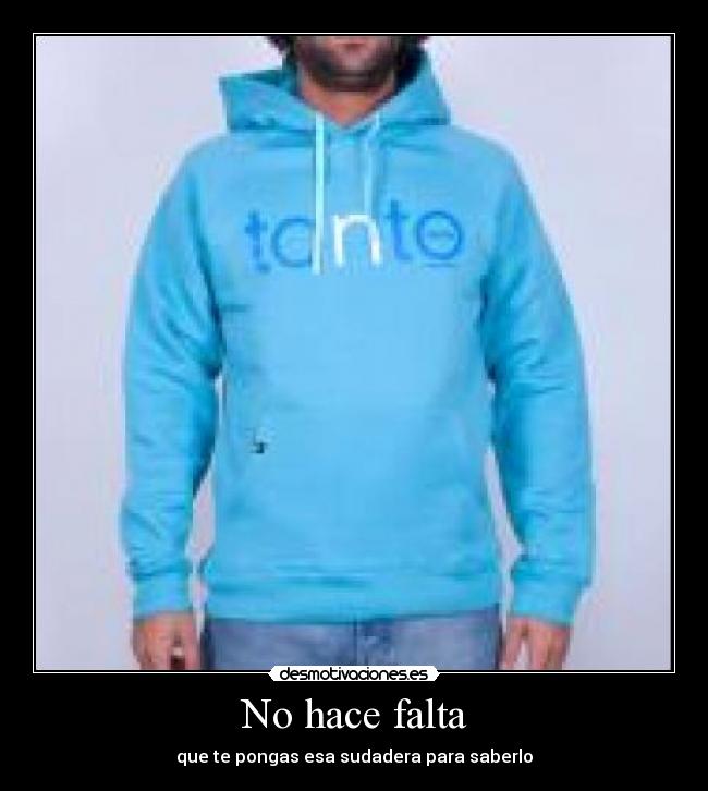 No hace falta -