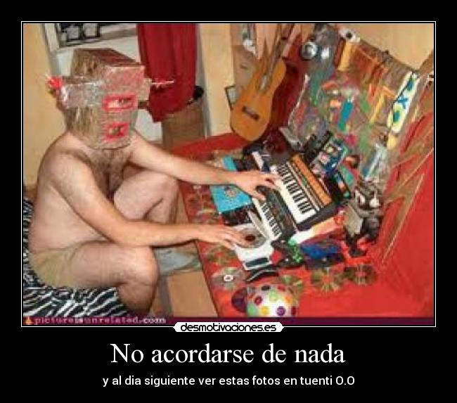 No acordarse de nada -