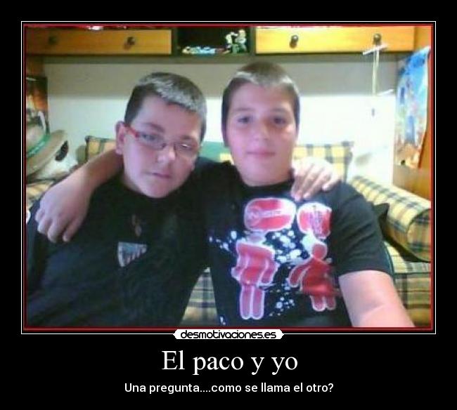 El paco y yo -
