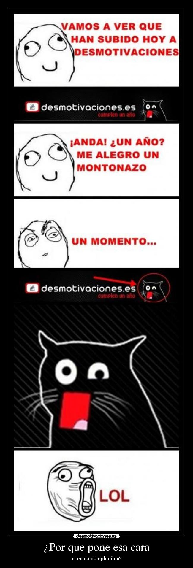 ¿Por que pone esa cara - si es su cumpleaños?